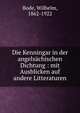 Die Kenningar in der angelsachischen Dichtung : mit Ausblicken auf andere Litteraturen, Bode, Wilhelm, 1862-1922 