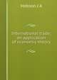 International trade; an application of economic theory, J.A. Hobson 