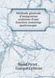 M?thode g?n?rale d'int?gration continue d'une fonction num?riqe quelconcque ., Raoul Pictet , Gustave Cell?rier 