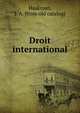 Droit international, Haakman, J. A. [from old catalog] 