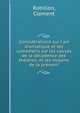 Consid?rations sur l'art dramatique et les com?diens sur les causes de la d?cadence des th?atres, et les moyens de la pr?venir, Robillon, Clement 