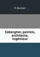 Cobergher, peintre, architecte, ingenieur, P. Bortier 