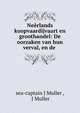 Neerlands koopvaardijvaart en groothandel: De oorzaken van hun verval, en de ., sea-captain J Muller , J Muller 