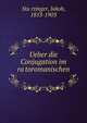 Ueber die Conjugation im ra?toromanischen, Stu?rzinger, Jakob, 1853-1903 