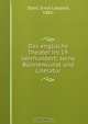 Das englische Theater im 19. Jahrhundert; seine Buhnenkunst und Literatur, Stahl, Ernst Leopold, 1882- 