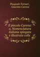 Il piecolo Carena: o, Nomenclatura italiana spiegata e illustrata colle ., Pasquale Fornari , Giacinto Carena 