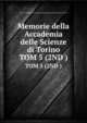 Memorie della Accademia delle Scienze di Torino. TOM 5 (2ND ), Reale accademia delle scienze di Torino,Accademia delle scienze di Torino 