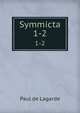 Symmicta. 1-2, Paul de Lagarde 