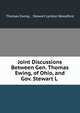 Joint Discussions Between Gen. Thomas Ewing, of Ohio, and Gov. Stewart L ., Thomas Ewing , Stewart Lyndon Woodford 