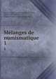 Mlanges de numismatique .. 1, Louis F?licien Joseph Caignart de Saulcy , Anatole de Barth?lemy , Eug?ne Fr?d?ric Ferdinand Hucher 
