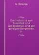 Die Industrie von Stassfurt und Leopoldshall und die dortigen Bergwerke. In ., G. Krause 