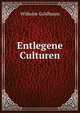 Entlegene Culturen, Wilhelm Goldbaum 