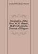 Biography of the Hon. W. H. Merritt, M. P.: Of Lincoln, District of Niagara ., Jedediah Prendergast Merritt 