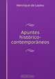 Apuntes historico-contemporaneos, Henrique de Lazeu 