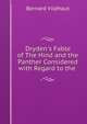 Dryden's Fable of The Hind and the Panther Considered with Regard to the ., Bernard Vildhaut 