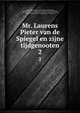 Mr. Laurens Pieter van de Spiegel en zijne tijdgenooten. 2, George Willem Vreede , Laurens Pieter van de Spiegel, Netherlands Zeeuwsch Genootschap der Wetenschappen (Middelburg, Andrew Dickson White , Utermohlen Collection , Utermohlen Collection , Zeeuwsch genootschap der weetenschappen , Middelburg 