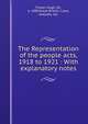 The Representation of the people acts, 1918 to 1921 : With explanatory notes, Fraser, Hugh, Sir, b. 1880,Great Britain. Laws, statutes, etc 