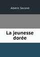 La jeunesse doree, Alberic Second 