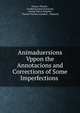 Animaduersions Vppon the Annotacions and Corrections of Some Imperfections ., Francis Thynne , Frederick James Furnivall, George Henry Kingsley, Chaucer Society (London , England) 