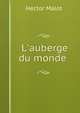 L'auberge du monde ., Hector Malot 