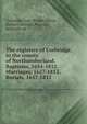 The registers of Corbridge, in the county of Northumberland. Baptisms, 1654-1812. Marriages, 1657-1812. Burials, 1657-1812, Corbridge, Eng. (Parish),Wood, Herbert Maxwell,Peacock, Reginald, ed 