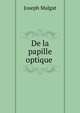 De la papille optique ., Joseph Malgat 
