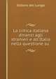 La critica italiana dinanzi agli stranieri e all'Italia nella questione su ., Isidoro del Lungo 