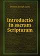 Introductio in sacram Scripturam, Thomas Joseph Lamy 