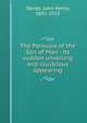 The Parousia of the Son of Man : its sudden unveiling and illustrious appearing, Oerter, John Henry, 1831-1915 