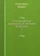 A biographical dictionary of eminent Scotsmen. 1, Chambers, Robert 