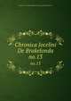 Chronica Jocelini De Brakelonda. no.13, Camden Society,Royal Historical Society (Great Britain) cn 