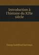 Introduction ? l'histoire du XIXe si?cle, Georg Gottfried Gervinus 