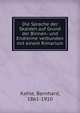 Die Sprache der Skalden auf Grund der Binnen- und Endreime verbunden mit einem Rimarium, Kahle, Bernhard, 1861-1910 