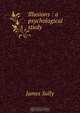 Illusions : a psychological study, Sully, James 