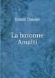 La baronne Amalti, Ernest Daudet 