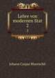 Lehre von modernen Stat. 2, Johann Caspar Bluntschli 
