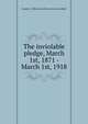 The inviolable pledge, March 1st, 1871 - March 1st, 1918, Comit? "L'effort de la France et de ses alli?s" 