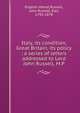 Italy, its condition, Great Britain, its policy : a series of letters addressed to Lord John Russell, M.P., English liberal,Russell, John Russell, Earl, 1792-1878 