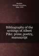 Bibliography of the writings of Albert Pike: prose, poetry, manuscript, Boyden, William Llewellyn, 1866-1939 