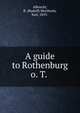 A guide to Rothenburg o. T., Albrecht, R. (Rudolf),Wertheim, Karl, 1853- 