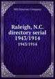 Raleigh, N.C. directory serial. 1943/1914, Hill Directory Company 