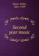 Second year music, Dann, Hollis, 1861-1939 