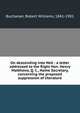 On descending into Hell : a letter addressed to the Right Hon. Henry Matthews, Q. C., Home Secretary, concerning the proposed suppression of literature, Buchanan, Robert Williams, 1841-1901 