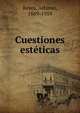 Cuestiones est?ticas, Reyes, Alfonso, 1889-1959 