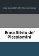 Enea Silvio de' Piccolomini, Voigt, Georg, 1827-1891. [from old catalog] 