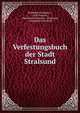 Das Verfestungsbuch der Stadt Stralsund, Stralsund (Germany ), Otto Francke , Stralsund (Germany , Stralsund, Ferdinand Frensdorff 