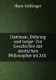 Hartman, Duhring und lange: Zur Geschichte der deutschen Philosophie im XIX ., Hans Vaihinger 