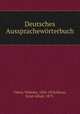 Deutsches Ausspracheworterbuch, Vi?tor, Wilhelm, 1850-1918,Meyer, Ernst Alfred, 1873- 