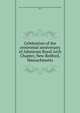 Celebration of the centennial anniversary of Adoniram Royal Arch Chapter, New Bedford, Massachusetts, Royal Arch Masons,Royal Arch Masons. Adoniram Royal Arch Chapter (New Bedford, Mass.) 