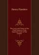 The Lives and Times of the Chief Justices of the Supreme Court of the United States, Henry Flanders 
